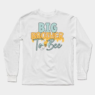 Big brother to bee-Buzzing with Love: Newborn Bee Pun Gift Long Sleeve T-Shirt